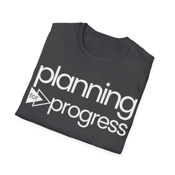 Planning For Progress WHITE Unisex Softstyle T-Shirt - Image 5