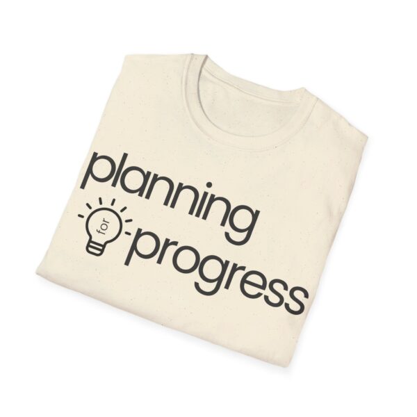 Planning For Progress Unisex Softstyle T-Shirt - Image 41