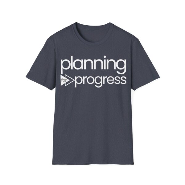 Planning For Progress WHITE Unisex Softstyle T-Shirt - Image 74