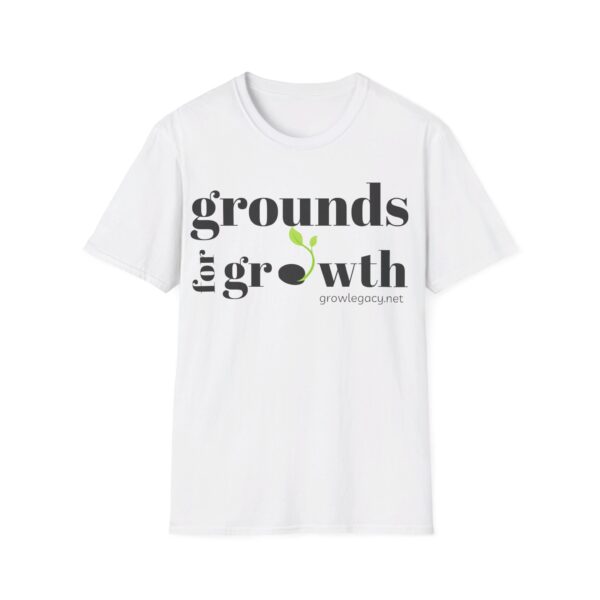 Grounds For Growth ONE SIDED Unisex Softstyle T-Shirt - Image 2