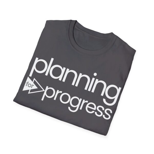 Planning For Progress WHITE Unisex Softstyle T-Shirt - Image 53