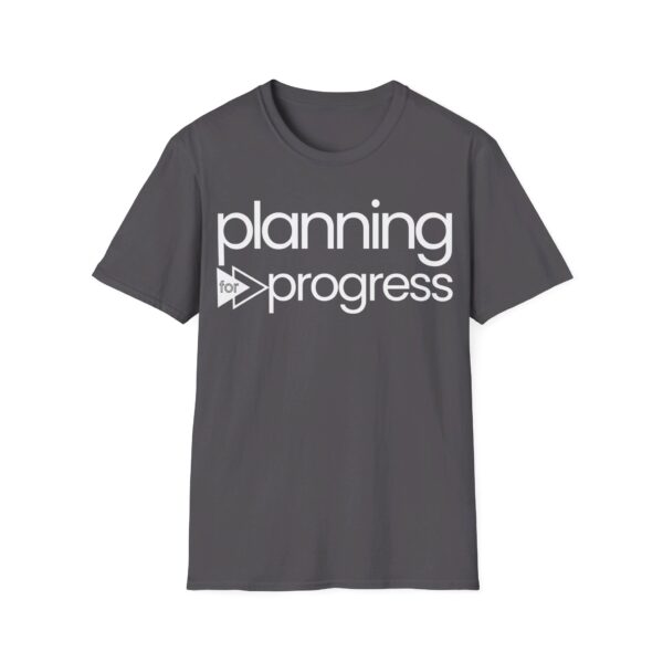 Planning For Progress WHITE Unisex Softstyle T-Shirt - Image 50