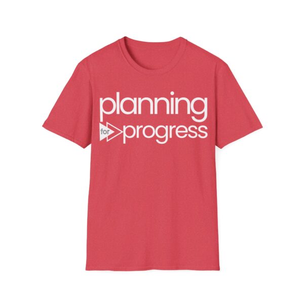 Planning For Progress WHITE Unisex Softstyle T-Shirt - Image 86