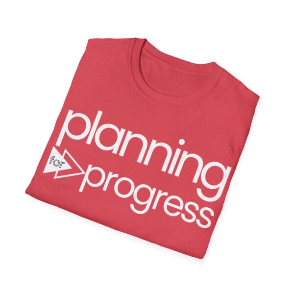 Planning For Progress WHITE Unisex Softstyle T-Shirt - Image 89