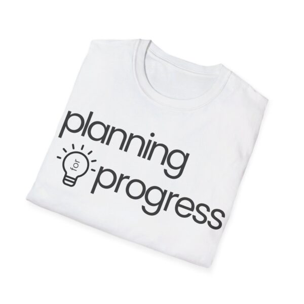 Planning For Progress Unisex Softstyle T-Shirt - Image 17