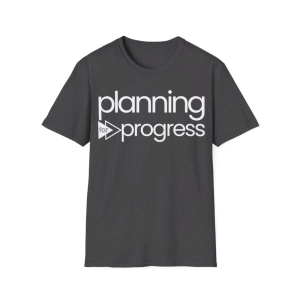 Planning For Progress WHITE Unisex Softstyle T-Shirt - Image 2