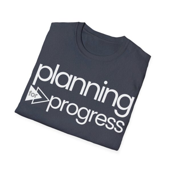 Planning For Progress WHITE Unisex Softstyle T-Shirt - Image 77