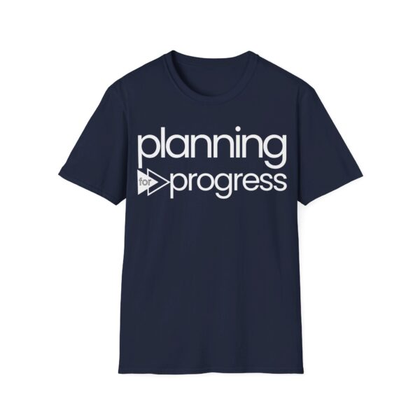 Planning For Progress WHITE Unisex Softstyle T-Shirt - Image 62